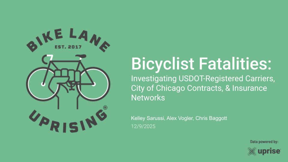 In-person and Online: Bicyclist Fatalities - Investigating USDOT-Registered Carriers, City of Chicago Contracts, & Insurance Networks
